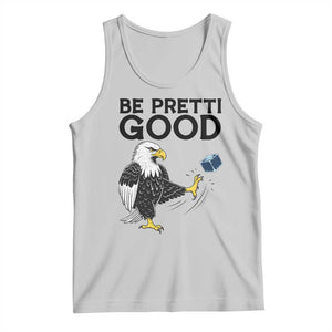 American Eagle Be Pretti Good Tank Top Minneapolis Support Gift TS12 Ash Print Your Wear