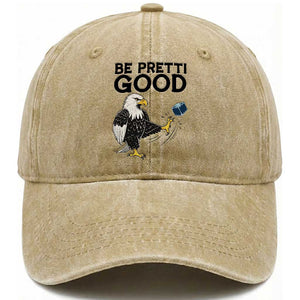 American Eagle Be Pretti Good Washed Cotton Baseball Cap Minneapolis Support Gift TS12 Print Your Wear