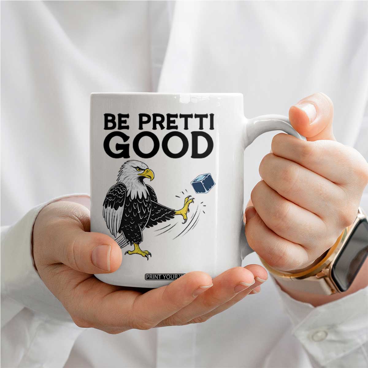 American Eagle Be Pretti Good Coffee Mug Minneapolis Support Gift TS12 Print Your Wear