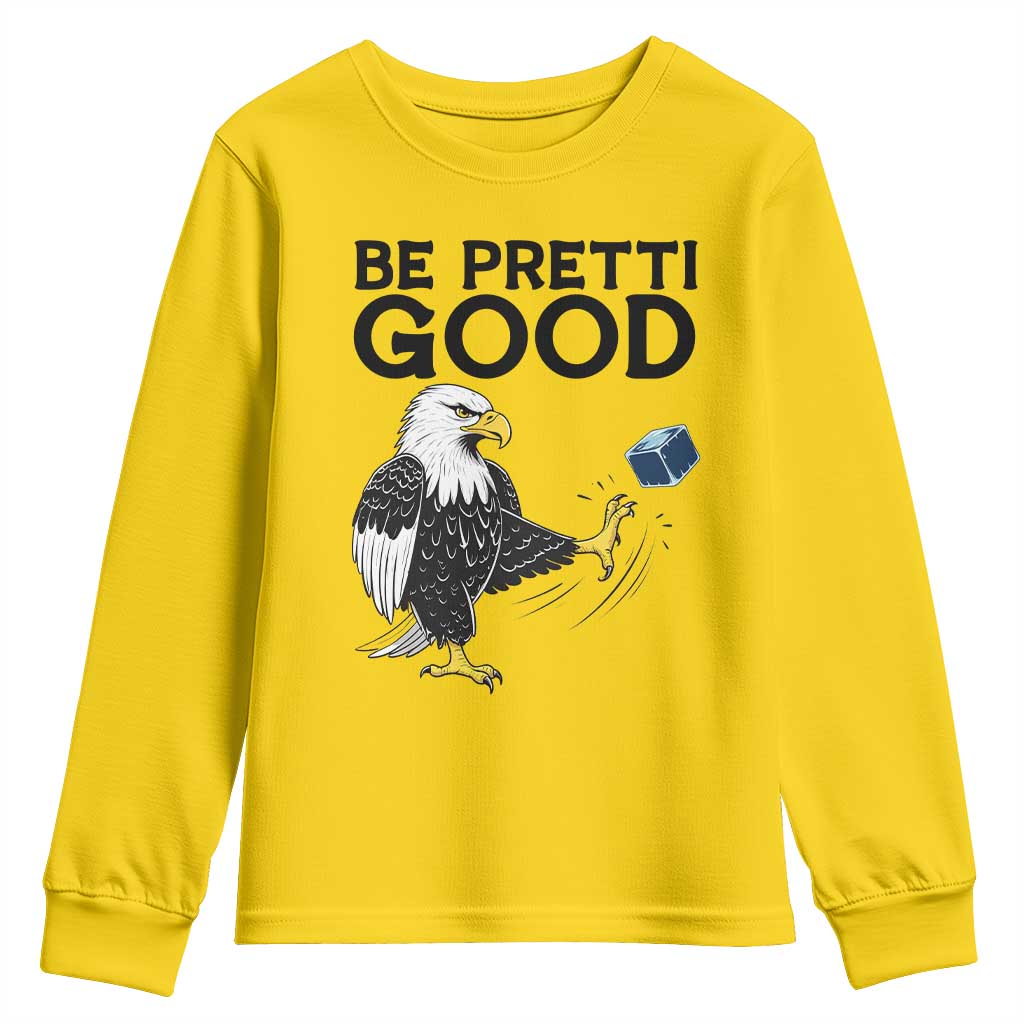 American Eagle Be Pretti Good Youth Sweatshirt Minneapolis Support Gift TS12 Daisy Print Your Wear