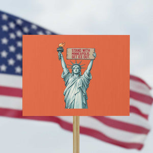 Stand With Minneapolis Protest Sign Statue Of Liberty Torch Justice Support TS12 Horizontal 18" × 24" Orange Print Your Wear