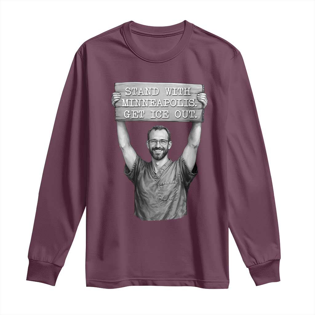 Stand With Minneapolis Long Sleeve Shirt Alex Pretti Memorial ICU Nurse Support TS12 Maroon Print Your Wear