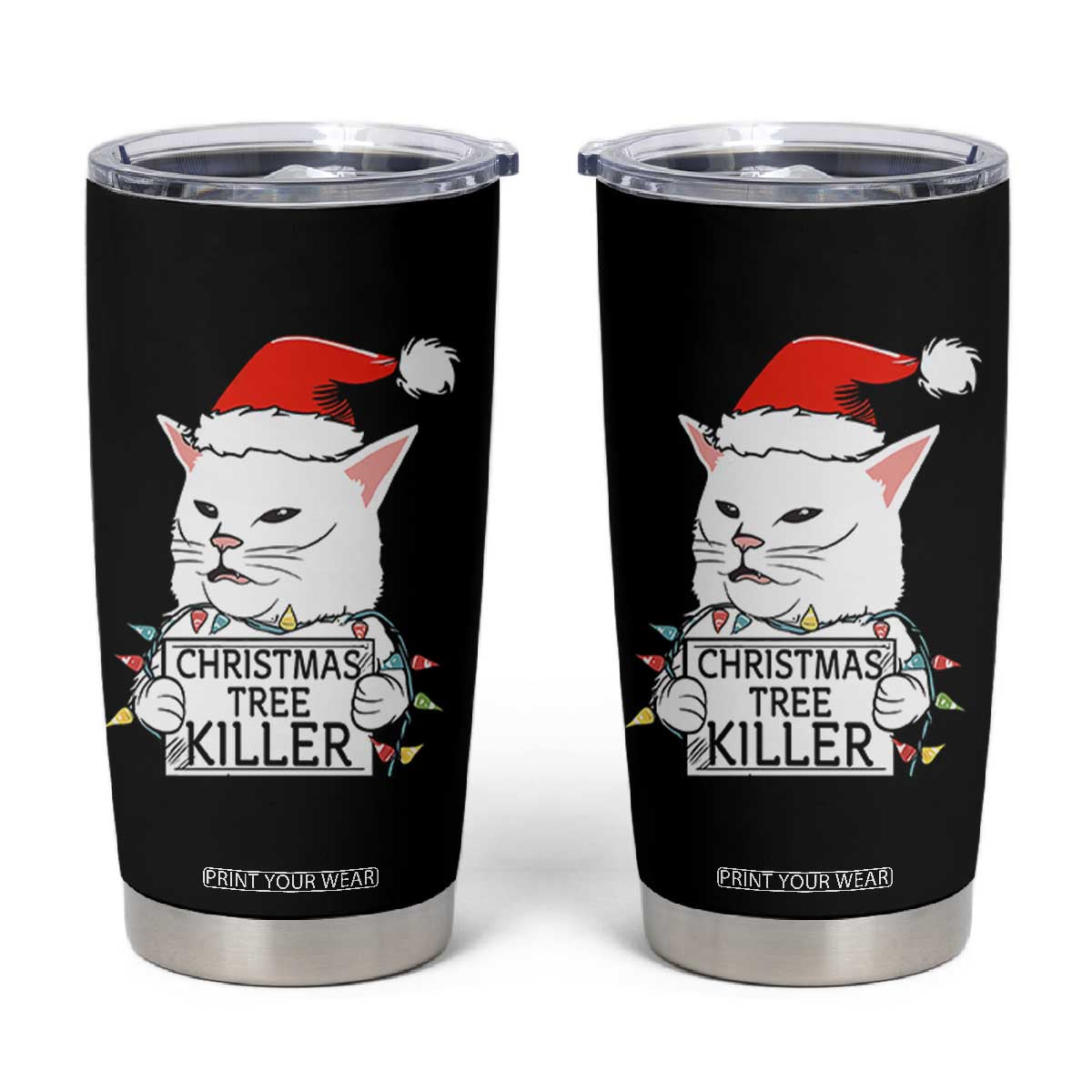 Funny Xmas Grumpy Cat Tumbler Cup Christmas Tree Killer Santa Kitten TS12 Black Print Your Wear