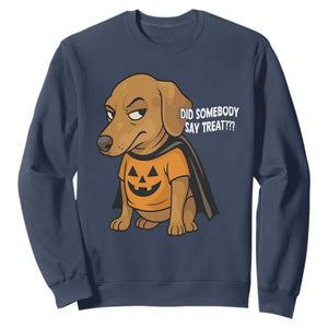 Halloween Dachshund Dog Sweatshirt Did Somebody Say Treat Meme TS12 Navy Print Your Wear
