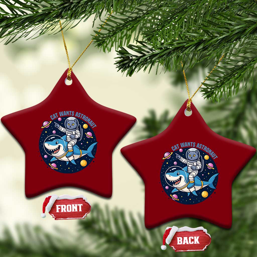 Funny Space Cat Wants Astronaut Ceramic Ornament Sharks Sci fi Fan Universe TS12 Print Your Wear