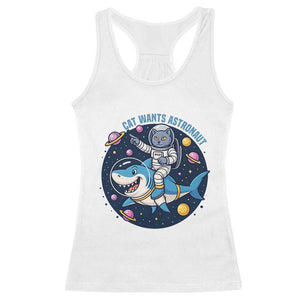 Funny Space Cat Wants Astronaut Racerback Tank Top Sharks Sci fi Fan Universe TS12 White Print Your Wear