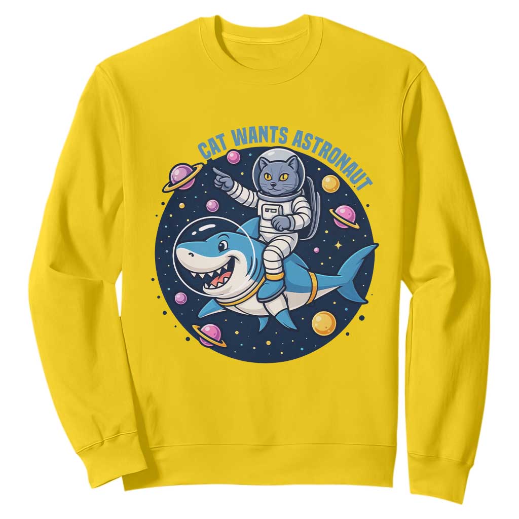 Funny Space Cat Wants Astronaut Sweatshirt Sharks Sci fi Fan Universe TS12 Daisy Print Your Wear