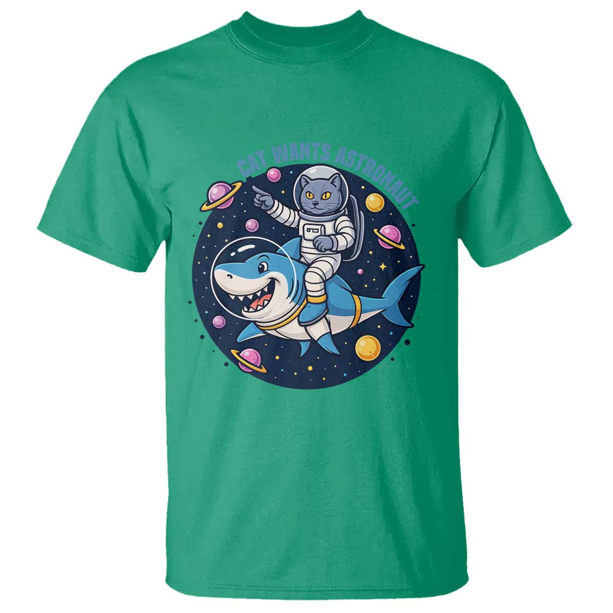 Funny Space Cat Wants Astronaut T Shirt Sharks Sci fi Fan Universe TS12 Irish Green Print Your Wear