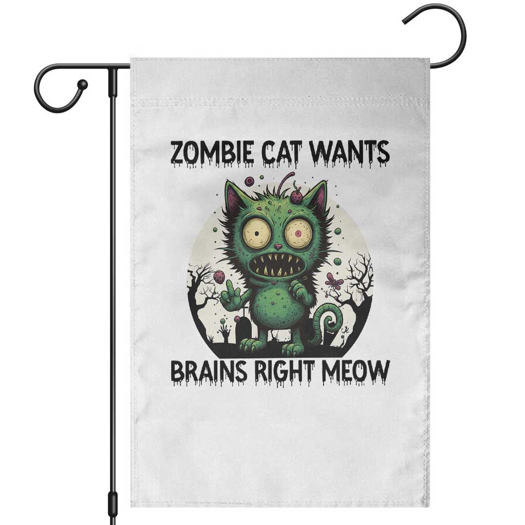 Funny Zombie Cat Wants Brains Right Meow Garden Flag Halloween Zombie Kitten TS12 White Print Your Wear