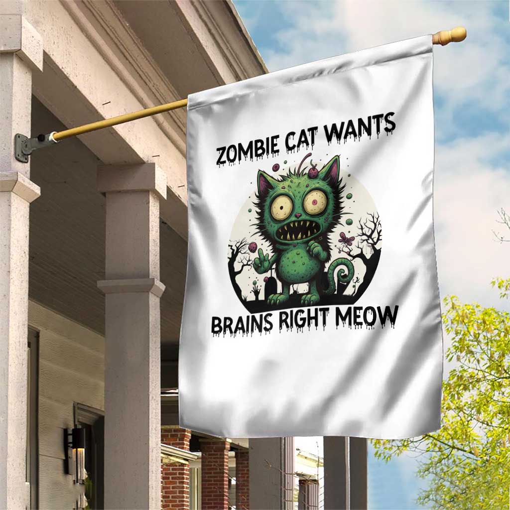 Funny Zombie Cat Wants Brains Right Meow Garden Flag Halloween Zombie Kitten TS12 Print Your Wear
