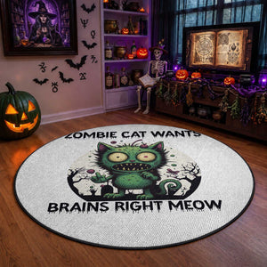 Funny Zombie Cat Wants Brains Right Meow Round Rug Halloween Zombie Kitten