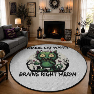 Funny Zombie Cat Wants Brains Right Meow Round Rug Halloween Zombie Kitten