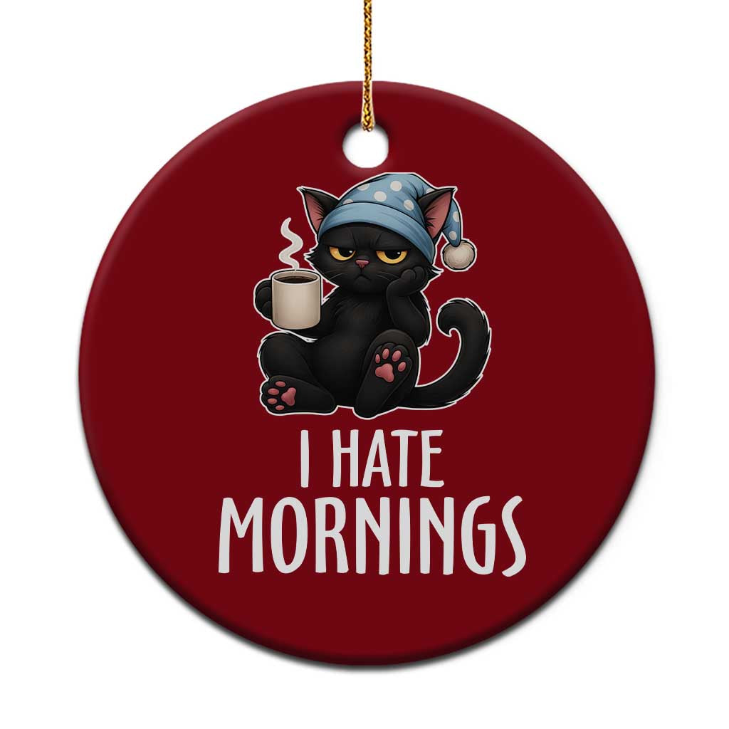 Funny I Hate Mornings Ceramic Ornament Cute Lazy Cat Drink Coffee TS12 1pc Red Print Your Wear