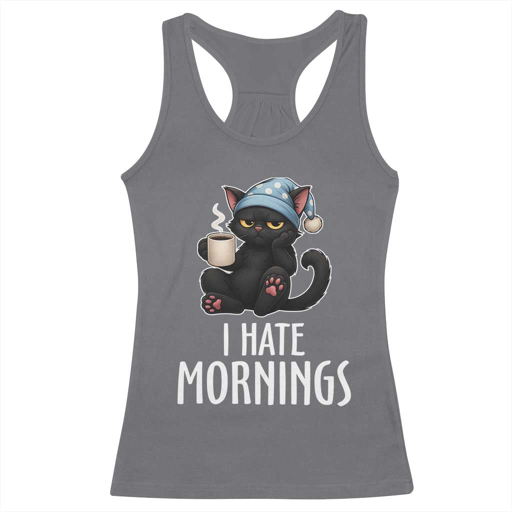 Funny I Hate Mornings Racerback Tank Top Cute Lazy Cat Drink Coffee TS12 Charcoal Print Your Wear