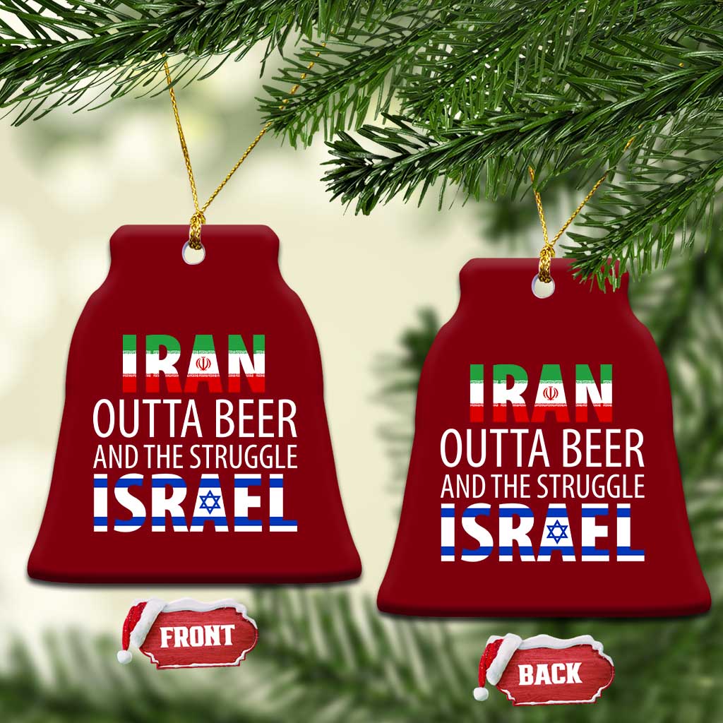 Funny Political Satire Ceramic Ornament Iran Outta Beer And The Struggle Israel TS12 Print Your Wear