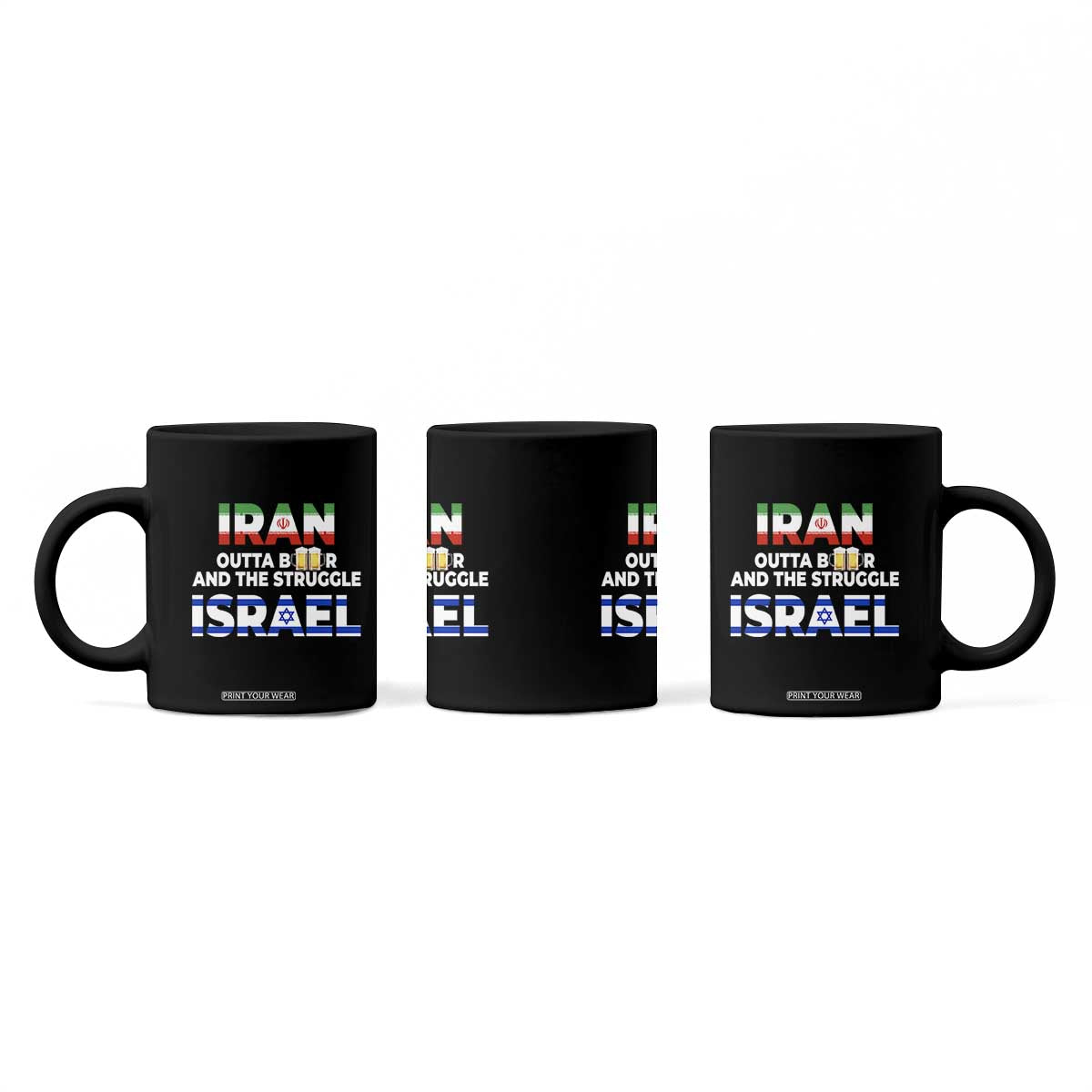 Funny Geopolitical Satire Iran Outta Beer Israel Struggle Coffee Mug TS12 Print Your Wear