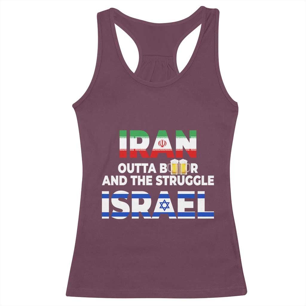 Funny Geopolitical Satire Iran Outta Beer Israel Struggle Racerback Tank Top TS12 Maroon Print Your Wear