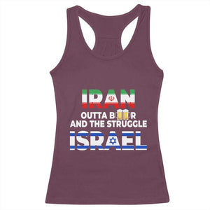 Funny Geopolitical Satire Iran Outta Beer Israel Struggle Racerback Tank Top TS12 Maroon Print Your Wear
