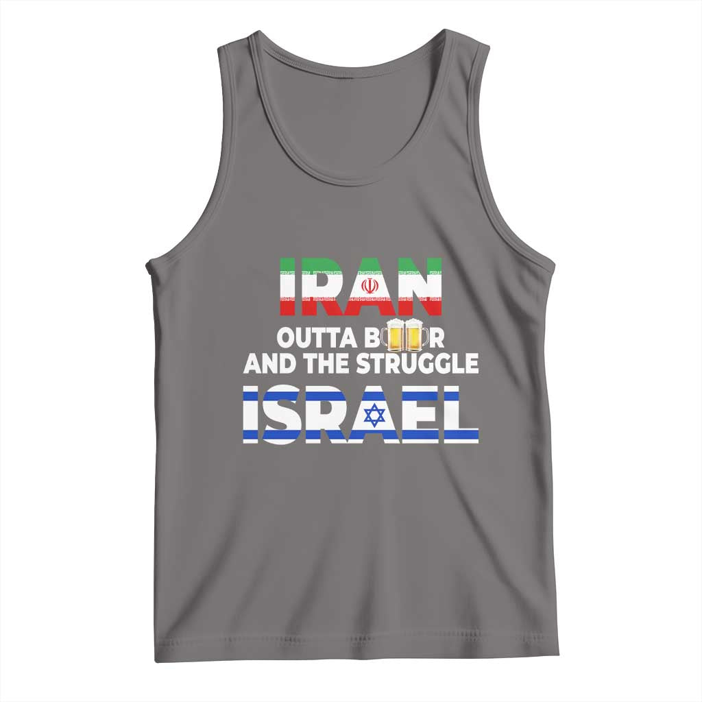 Funny Geopolitical Satire Iran Outta Beer Israel Struggle Tank Top TS12 Deep Heather Print Your Wear