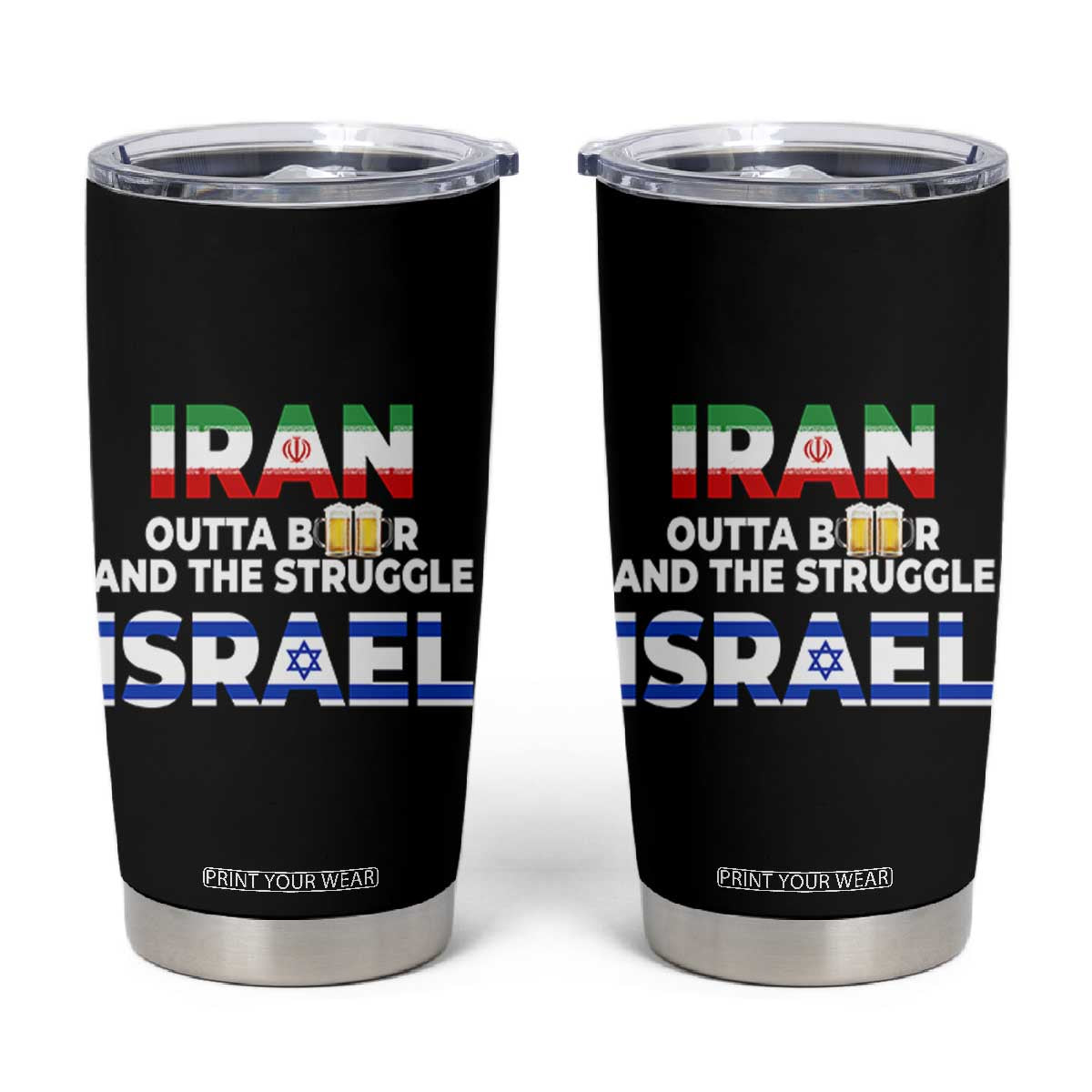 Funny Geopolitical Satire Iran Outta Beer Israel Struggle Tumbler Cup TS12 Black Print Your Wear