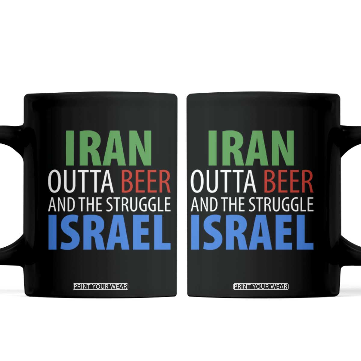 Iran And Israel Political Satire Coffee Mug The Great Beer Struggle TS12 Black Print Your Wear