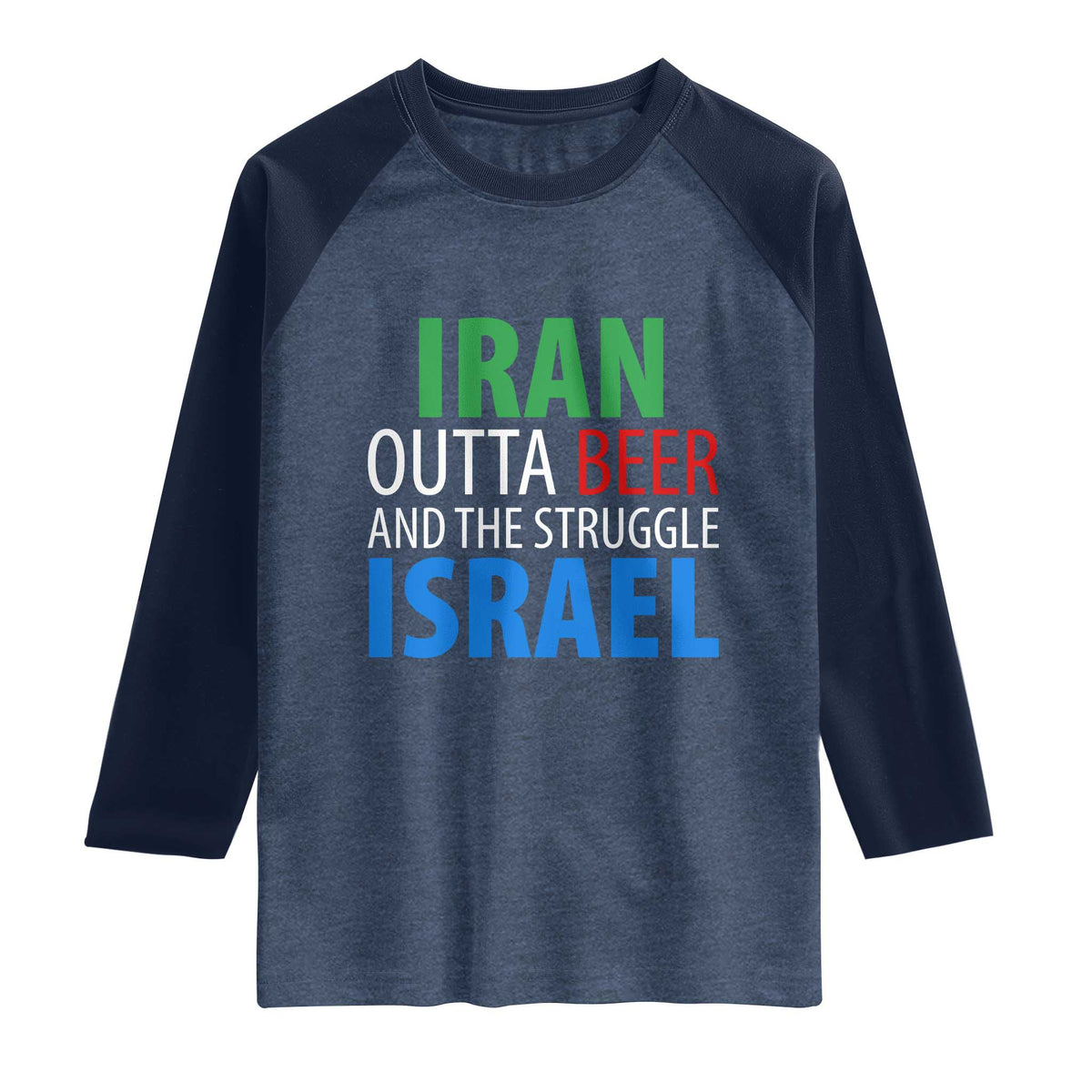 Iran And Israel Political Satire Raglan Shirt The Great Beer Struggle TS12 Heather Denim Navy Print Your Wear
