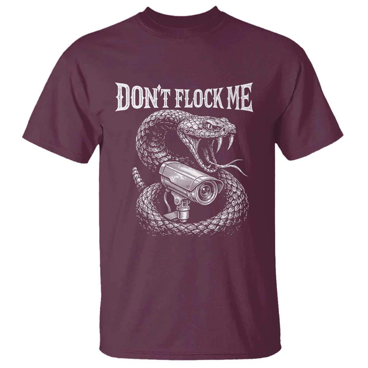 Anti Surveillance Camera Rattlesnake T Shirt Dont Flock Me TS12 Maroon Print Your Wear