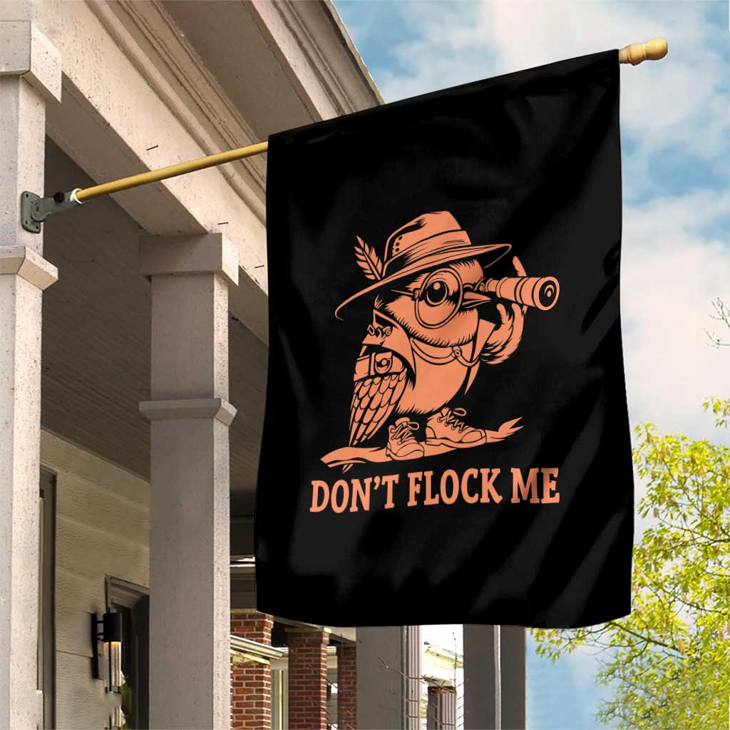 Funny Bird Watching Detective Birdwatcher Garden Flag Dont Flock Me TS12 Print Your Wear