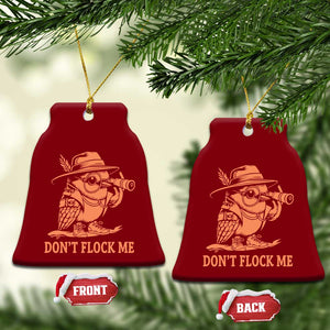 Funny Bird Watching Detective Birdwatcher Ceramic Ornament Dont Flock Me TS12 Print Your Wear