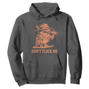 Funny Bird Watching Detective Birdwatcher Hoodie Dont Flock Me TS12 Dark Heather Print Your Wear