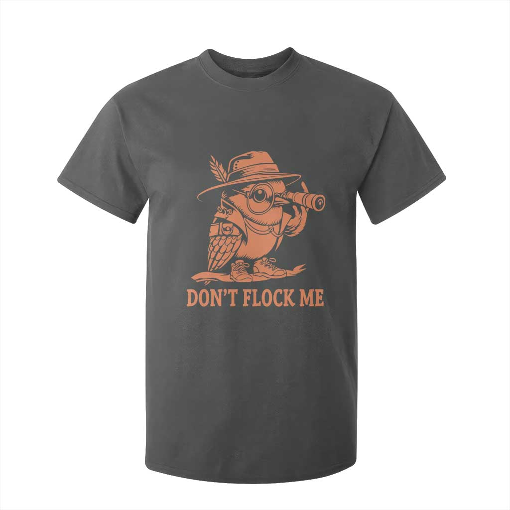 Funny Bird Watching Detective Birdwatcher T Shirt For Kid Dont Flock Me TS12 Dark Heather Print Your Wear