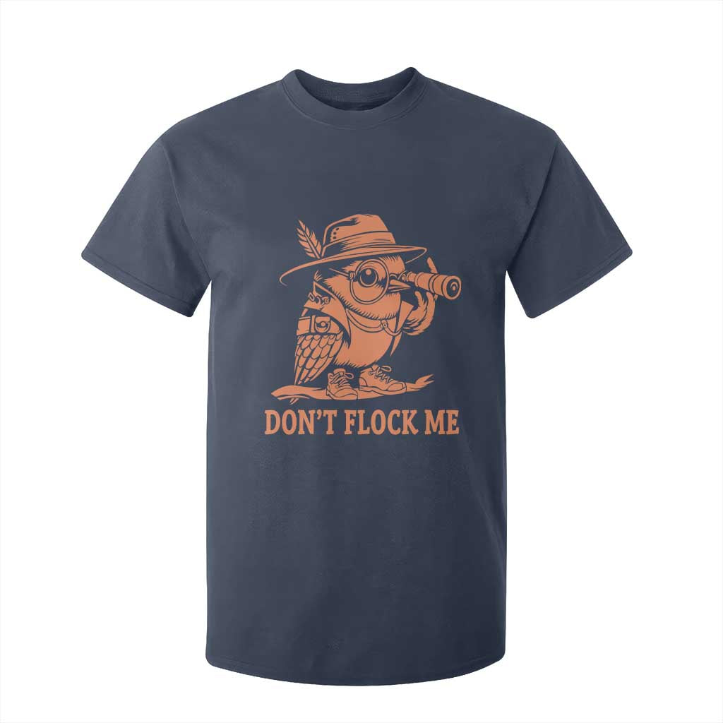Funny Bird Watching Detective Birdwatcher T Shirt For Kid Dont Flock Me TS12 Navy Print Your Wear