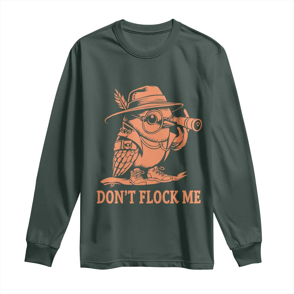 Funny Bird Watching Detective Birdwatcher Long Sleeve Shirt Dont Flock Me TS12 Dark Forest Green Print Your Wear