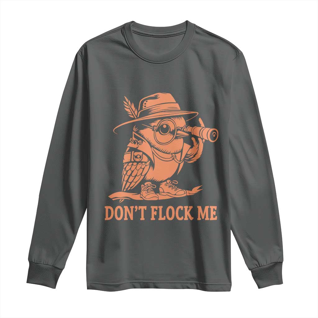 Funny Bird Watching Detective Birdwatcher Long Sleeve Shirt Dont Flock Me TS12 Dark Heather Print Your Wear