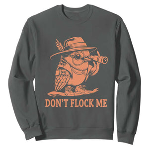 Funny Bird Watching Detective Birdwatcher Sweatshirt Dont Flock Me TS12 Dark Heather Print Your Wear