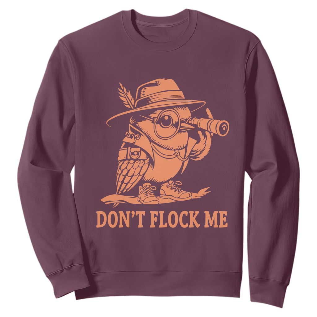 Funny Bird Watching Detective Birdwatcher Sweatshirt Dont Flock Me TS12 Maroon Print Your Wear
