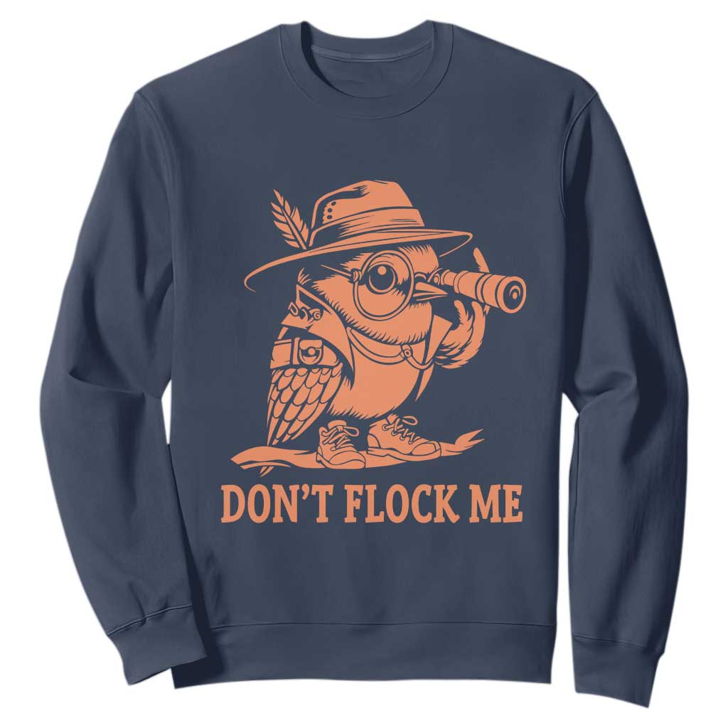 Funny Bird Watching Detective Birdwatcher Sweatshirt Dont Flock Me TS12 Navy Print Your Wear