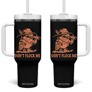 Funny Bird Watching Detective Birdwatcher Tumbler With Handle Dont Flock Me TS12 One Size: 40 oz Black Print Your Wear