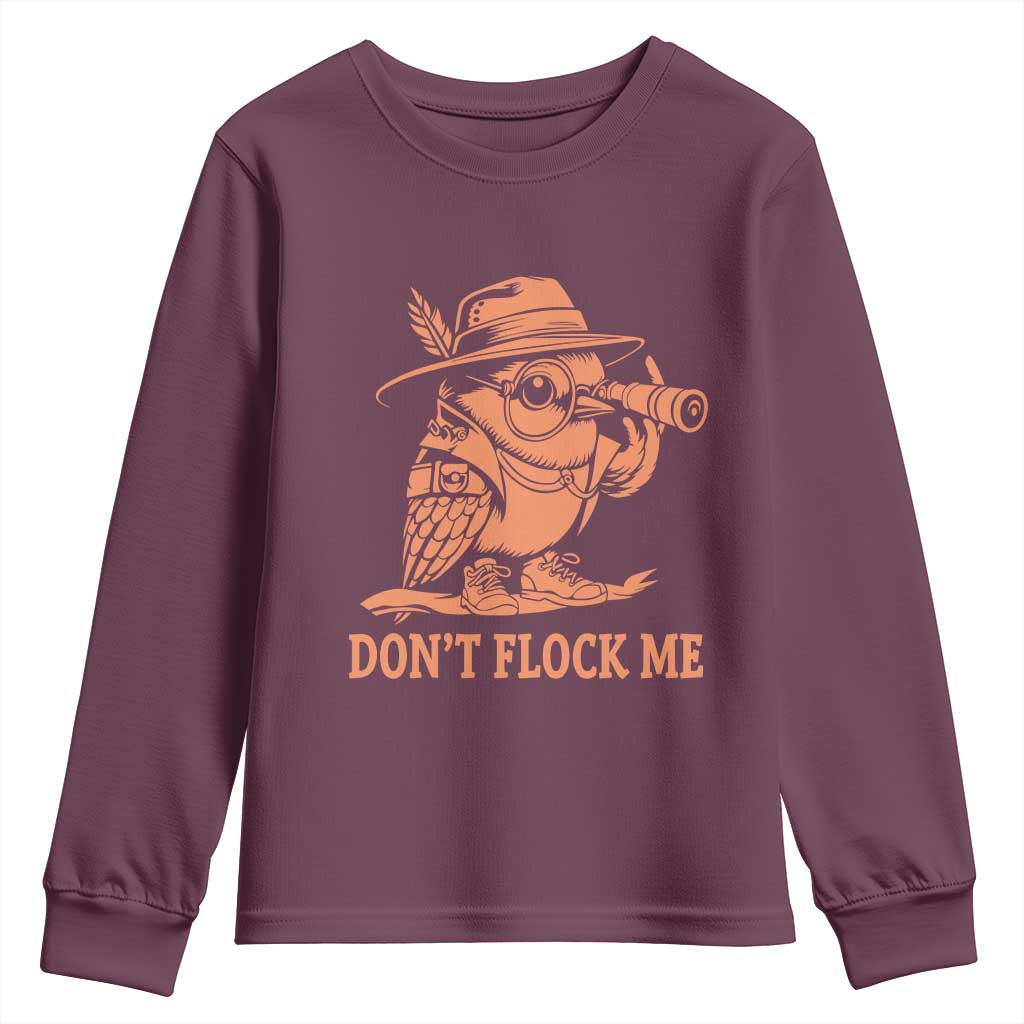 Funny Bird Watching Detective Birdwatcher Youth Sweatshirt Dont Flock Me TS12 Maroon Print Your Wear