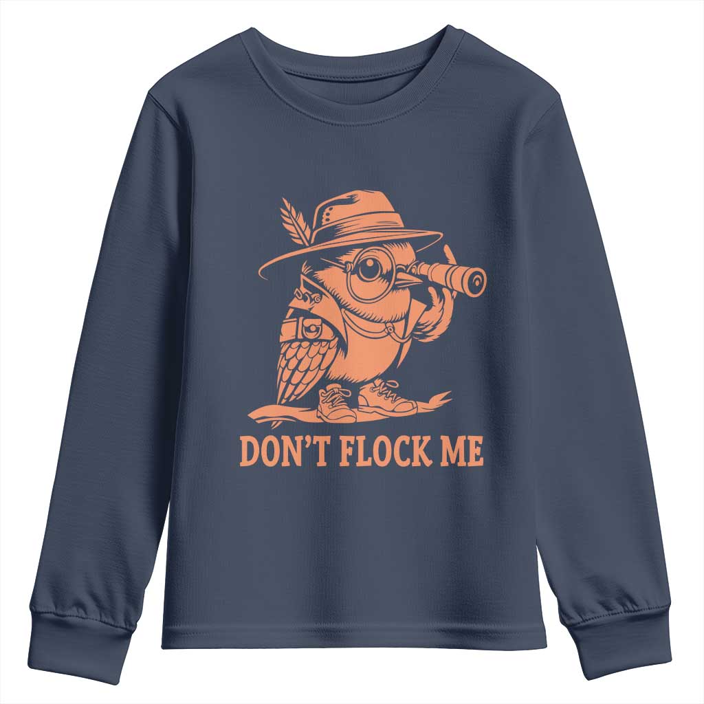 Funny Bird Watching Detective Birdwatcher Youth Sweatshirt Dont Flock Me TS12 Navy Print Your Wear