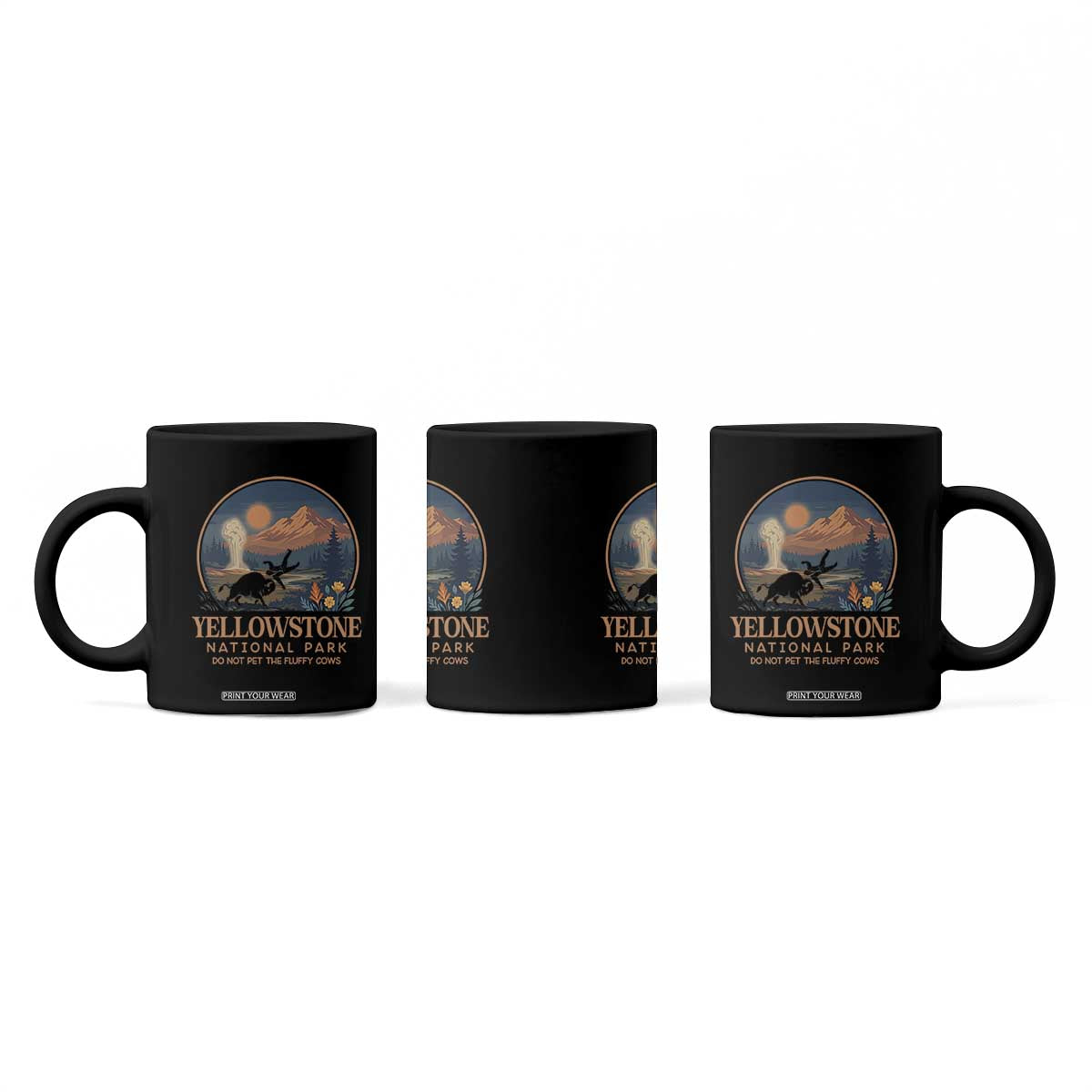Yellowstone National Park Do Not Pet The Fluffy Cows Coffee Mug Amusing Bison Encounter Campsite Toss TS12 Print Your Wear
