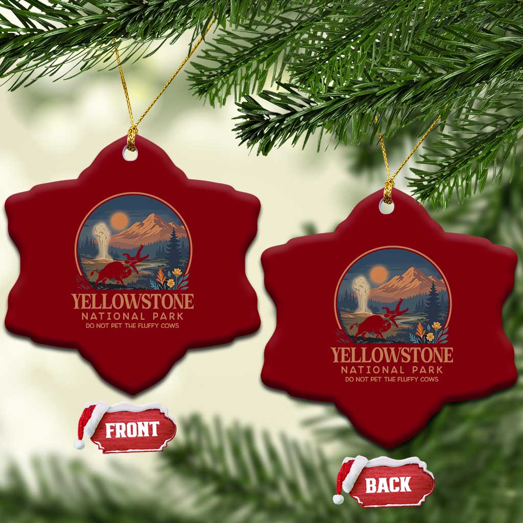 Yellowstone National Park Do Not Pet The Fluffy Cows Ceramic Ornament Amusing Bison Encounter Campsite Toss TS12 Print Your Wear