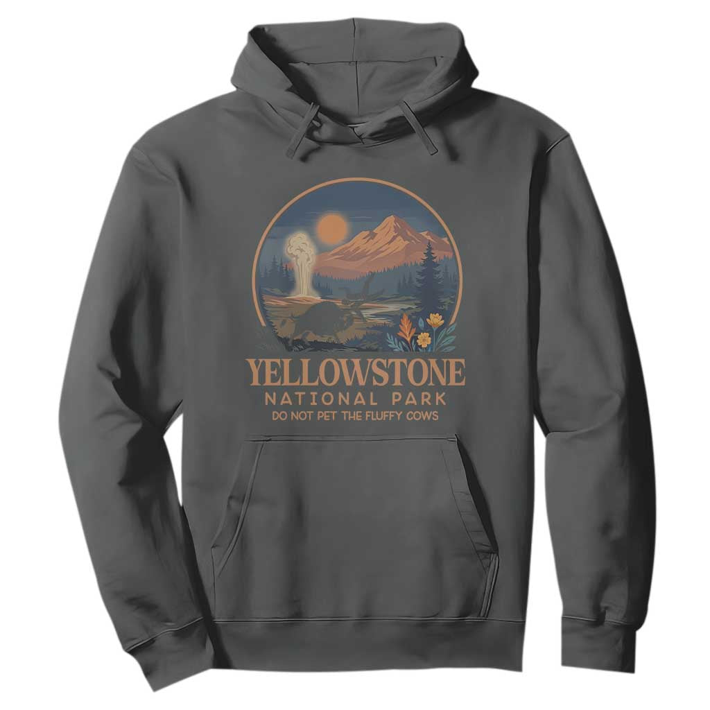 Yellowstone National Park Do Not Pet The Fluffy Cows Hoodie Amusing Bison Encounter Campsite Toss TS12 Dark Heather Print Your Wear