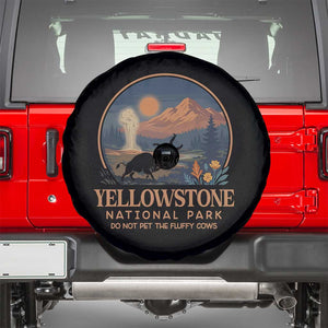 Yellowstone National Park Do Not Pet The Fluffy Cows Spare Tire Cover Amusing Bison Encounter Campsite Toss TS12 Black Print Your Wear