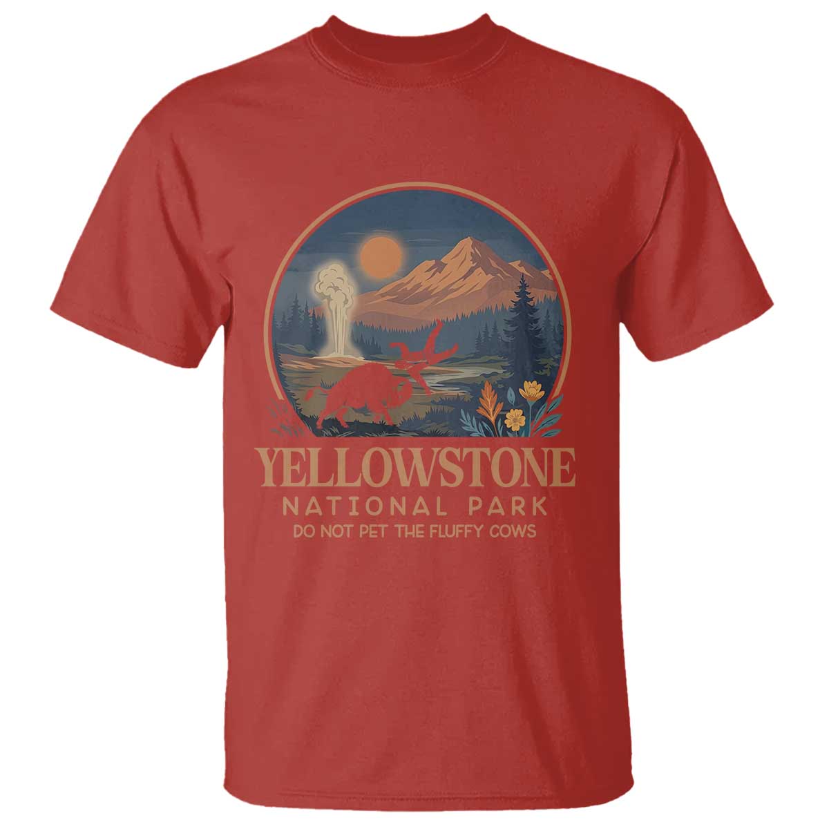 Yellowstone National Park Do Not Pet The Fluffy Cows T Shirt Amusing Bison Encounter Campsite Toss TS12 Red Print Your Wear