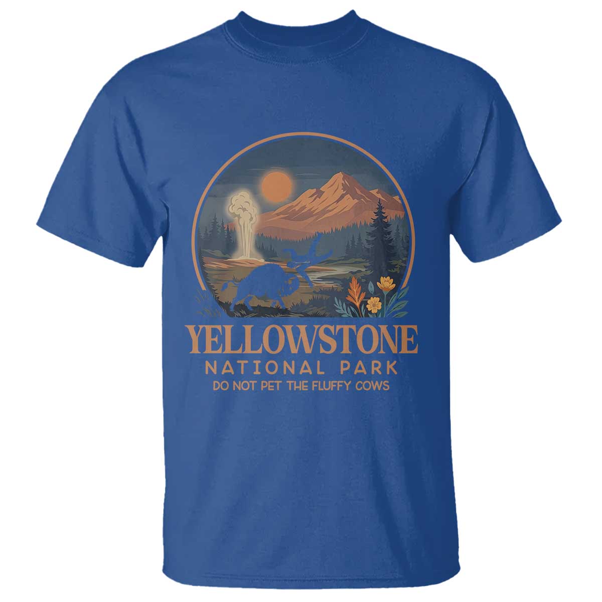 Yellowstone National Park Do Not Pet The Fluffy Cows T Shirt Amusing Bison Encounter Campsite Toss TS12 Royal Blue Print Your Wear