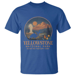 Yellowstone National Park Do Not Pet The Fluffy Cows T Shirt Amusing Bison Encounter Campsite Toss TS12 Royal Blue Print Your Wear