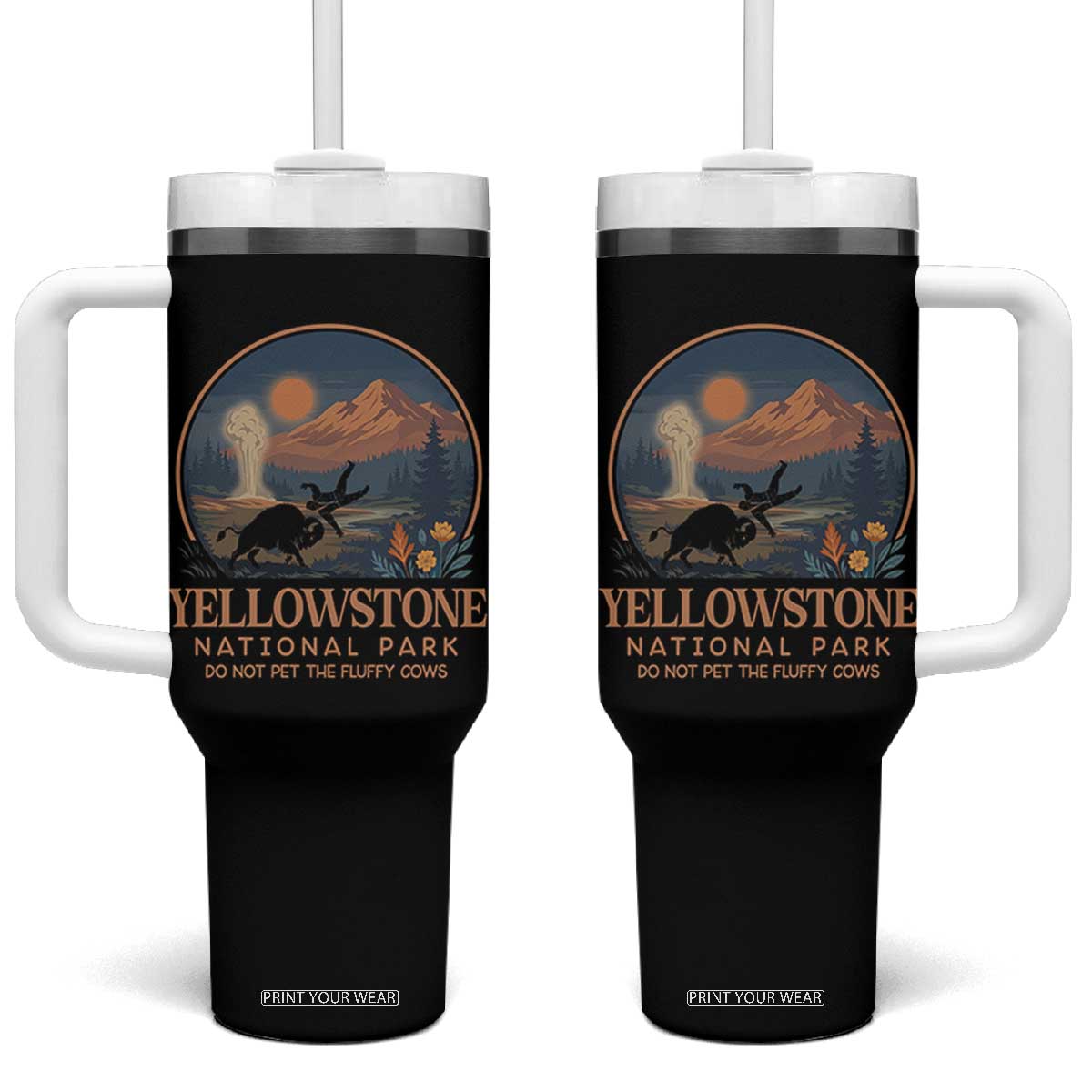 Yellowstone National Park Do Not Pet The Fluffy Cows Tumbler With Handle Amusing Bison Encounter Campsite Toss TS12 One Size: 40 oz Black Print Your Wear