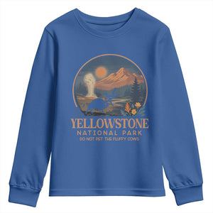 Yellowstone National Park Do Not Pet The Fluffy Cows Youth Sweatshirt Amusing Bison Encounter Campsite Toss TS12 Royal Blue Print Your Wear