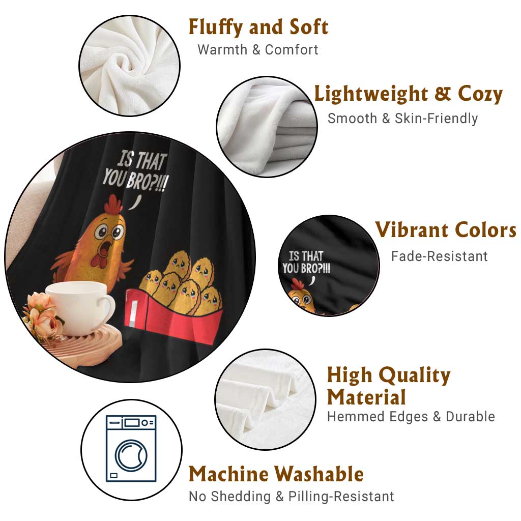 Funny Chicken Nuggets Lover Throw Blanket Is That You Bro TS12 Print Your Wear